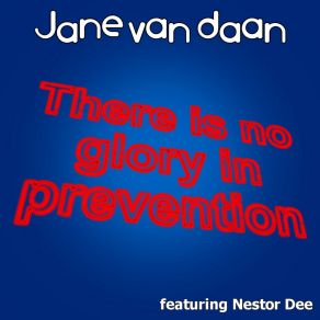 Download track There Is No Glory In Prevention (Video Edit) Nestor Dee