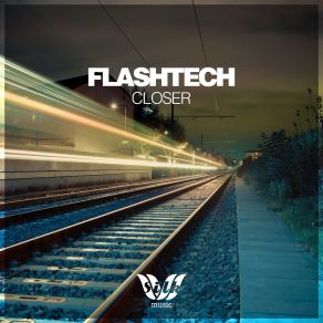 Download track Closer Flashtech