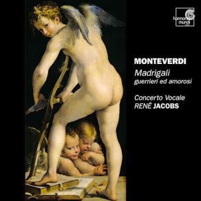 Download track Hor Che 'l Ciel E La Terra E 'l Vento Tace Rene Jacobs, Concerto Vocale, Monteverdi