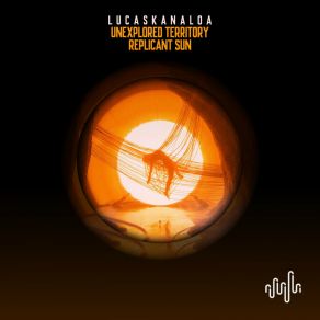 Download track Unexplored Territory (Original Mix) Lucas Kanaloa