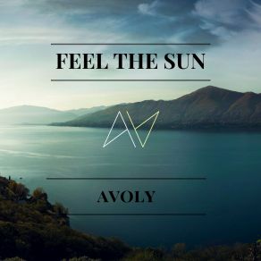 Download track Feel The Sun Avoly