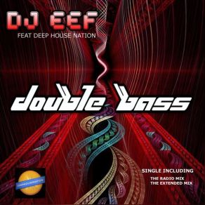 Download track Double Bass (Extended Mix) Dj EefDeep House Nation