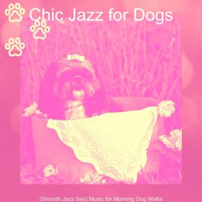 Download track Smooth Jazz Soundtrack For Sweet Dogs Chic Jazz For Dogs