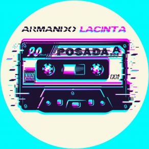 Download track Armando Lacinta 02B (Orignal Mix) Posada