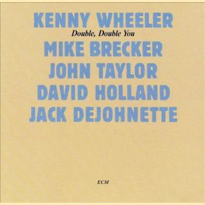 Download track Three For D'reen, Blue For Lou Kenny Wheeler