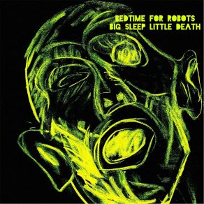 Download track Electric Liar Bedtime For Robots