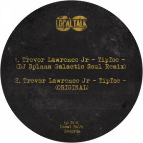 Download track Tiptoe (DJ Spinna Galactic Soul Remix 7 Inch Edit) Trevor Lawrence Jr.