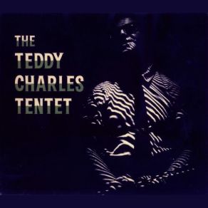 Download track Word From Bird Teddy Charles, The Tentet