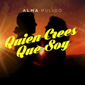 Download track Quien Crees Que Soy Alma Pulido