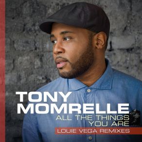 Download track All The Things You Are (Louie Vega Remix Instrumental) Tony Momrelle