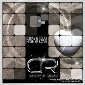 Download track Higher Love (Chris Decay Remix Edit) R3lay, D3cay