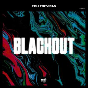 Download track Blackout (Extended Mix) Edu Trevizan