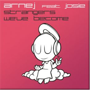 Download track Strangers We Have Become (Dub Mix) Arnej