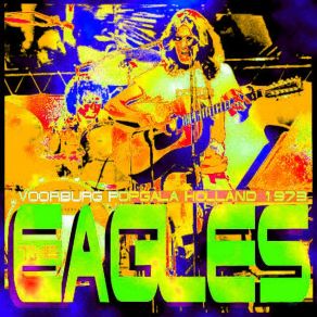 Download track Tequila Sunrise (Recorded Live At The Sporthal De Vliegermolen, Voorburg, Nl. March 10, 1973) Eagles