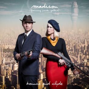 Download track Bonnie And Clyde The Madison