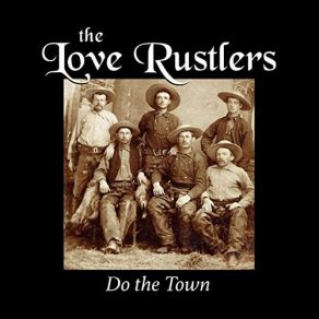 Download track I Love You But Get Off Me The Love Rustlers