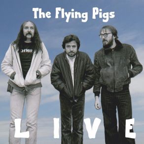 Download track This Time Round (Live At The Two Brewers 1980) The Flying Pigs