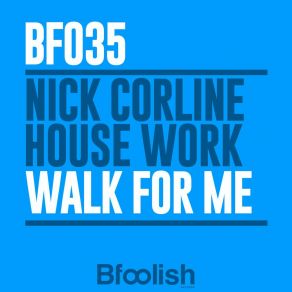 Download track Walk For Me (Radio Edit) Nick Corline