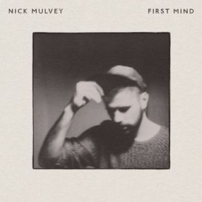 Download track First Mind Nick Mulvey