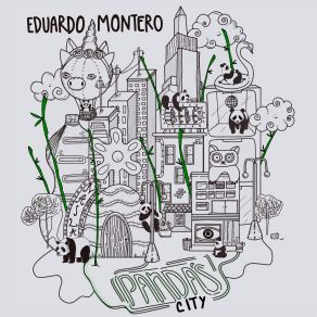 Download track Ciudad De Los Pandas Eduardo Montero