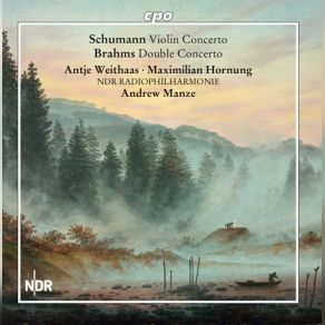 Download track Brahms: Double Concerto In A Minor, Op. 102 - III. Vivace Non Troppo Robert Schumann, Andrew Manze, NDR Radiophilharmonie, Antje Weithaas, Maximilian Hornung