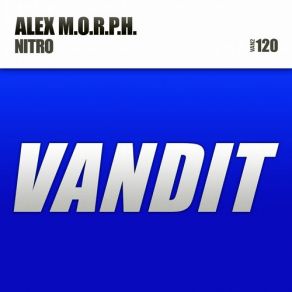 Download track Nitro (Club Mix) Alex M. O. R. P. H.