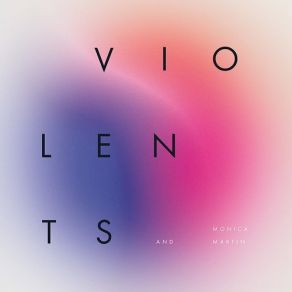 Download track Awake And Pretty Much Sober The Violents, Monica Martin