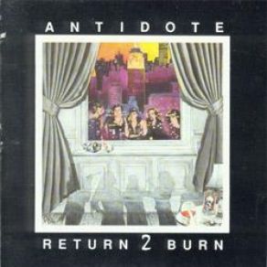 Download track Return 2 Burn The Antidote