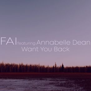 Download track Want You Back FaiAnnabelle Dean