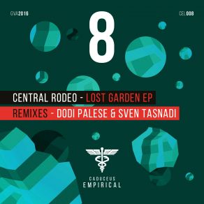 Download track Lost Garden (Dodi Palese Remix) Central Rodeo