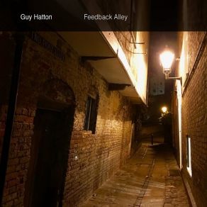 Download track Feedback Alley Guy Hatton