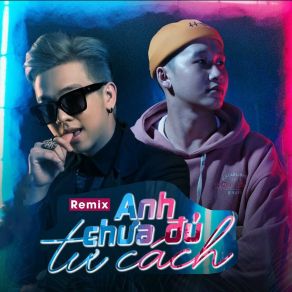 Download track Anh Chưa Đủ Tư Cách (Tropical) Lý Tuấn Kiệt