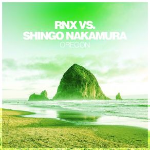 Download track Oregon (RNX Mix) Shingo Nakamura, RNX