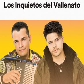 Download track Andas Diciendo Los Inquietos Del Vallenato