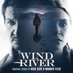 Download track Wind River Warren Ellis, Nick Cave