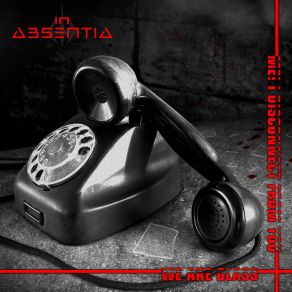 Download track We Are Glass (Gary Numan Cover) In Absentia