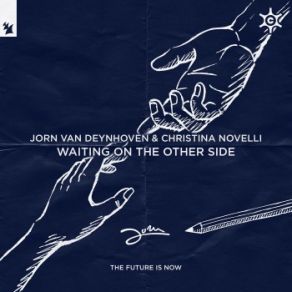 Download track Waiting On The Other Side Jorn Van Deynhoven, Christina Novelli