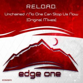 Download track No One Can Stop Us Now (Original Mix) R. E. L. O. A. D.