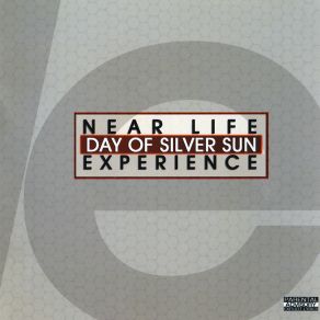 Download track Day Of Sliver Sun Near Life Experience