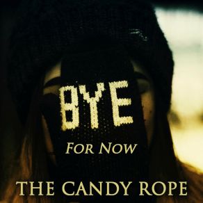 Download track You Heard The News The Candy Rope