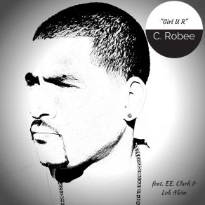 Download track Girl U R C. RobeeLok Akim, E E Clark