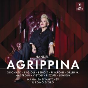 Download track Aria Agrippina: Non Ho Cor Che Per Amarti' Joyce DiDonato, Franco Fagioli, Luca Pisaroni, Il Pomo D'Oro, Händel, Elsa Benoit, Jakub Jozef Orlinski