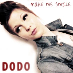 Download track Make Me Smile (Instrumental) DodoΟΡΓΑΝΙΚΟ