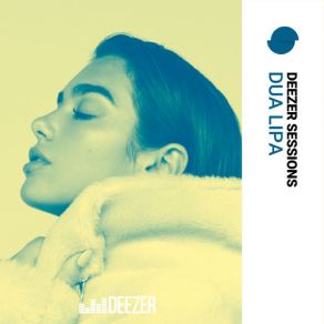 Download track New Rules (Deezer Sessions) Dua Lipa