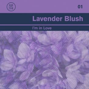 Download track I'm In Love (Kyle Baudour Remix) Lavender Blush