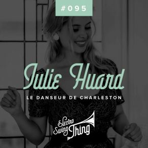 Download track Le Danseur De Charleston (Instrumental) Julie HuardΟΡΓΑΝΙΚΟ