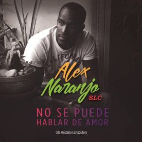 Download track No Se Puede Hablar De Amor Alex Naranjo Slc