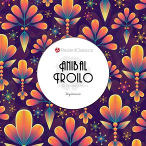 Download track Uruguaya Aníbal Troilo