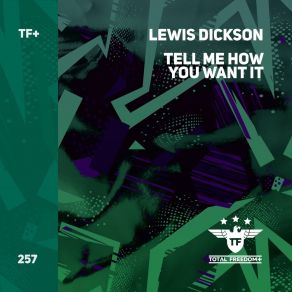 Download track Tell Me How You Want It (Extended Mix) Lewis Dickson