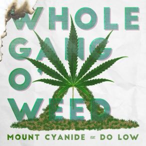 Download track Whole Gang O' Weed (Radio) Do